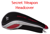 Custom Secret Weapon Headcover